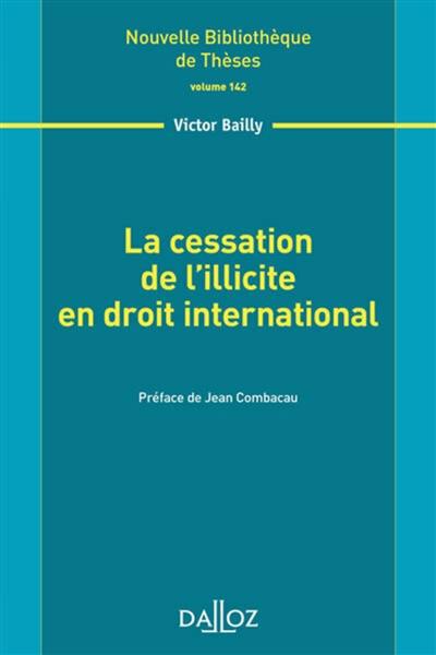 La cessation de l'illicite en droit international