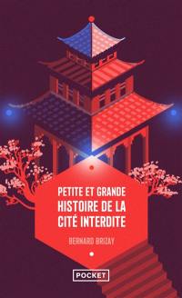 Petite et grande histoire de la Cité interdite