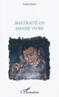 Maltraité de savoir vivre