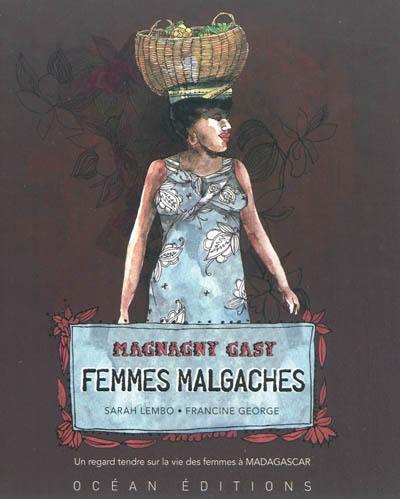 Femmes malgaches. Magnagny Gasy