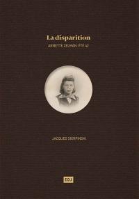 La disparition : Annette Zelman, été 42