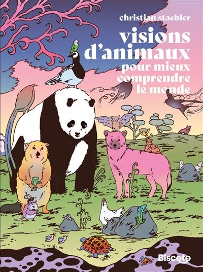 Visions d'animaux : pour mieux comprendre le monde