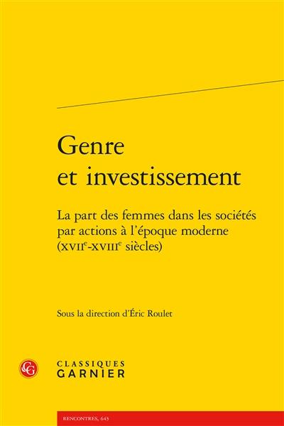 Genre et investissement : la part des femmes dans les sociétés par actions à l’époque moderne (XVIIe-XVIIIe siècles)