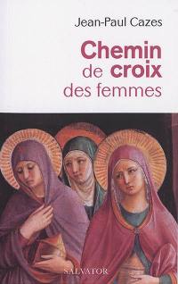 Chemin de croix des femmes