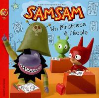 SamSam. Vol. 13. Un piratroce à l'école