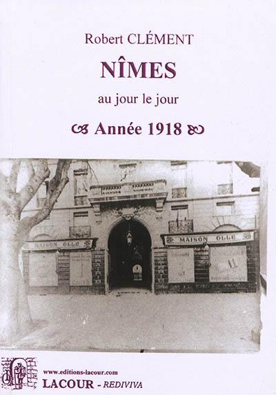 Nîmes au jour le jour : année 1918