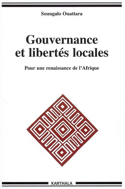 Gouvernance et libertés locales : pour une renaissance de l'Afrique