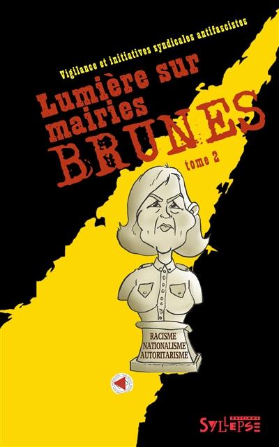 Lumière sur mairies brunes. Vol. 2