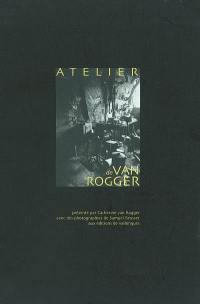 Atelier de Van Rogger