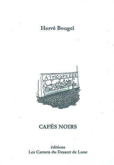 Cafés noirs