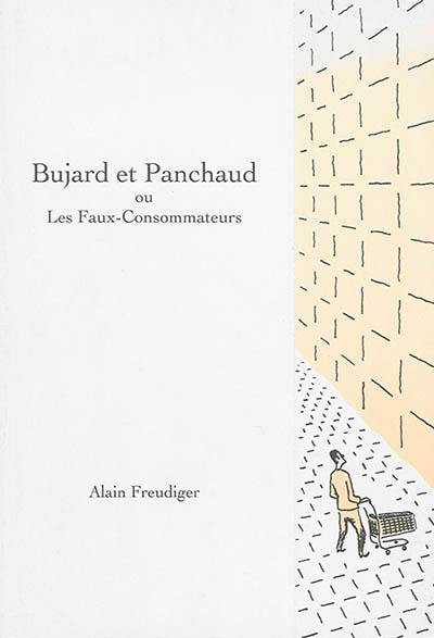 Bujard et Panchaud ou Les faux-consommateurs