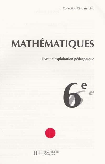 Maths, 6e : classeur du professeur