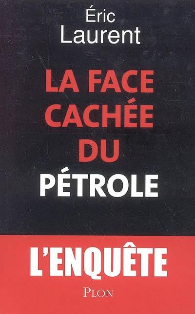 La face cachée du pétrole