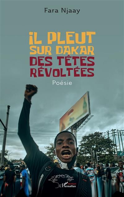 Il pleut sur Dakar des têtes révoltées