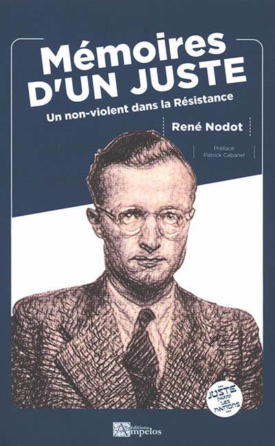 Mémoires d'un Juste : un non-violent dans la Résistance