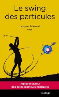 Le swing des particules : agitation autour des petits réacteurs nucléaires