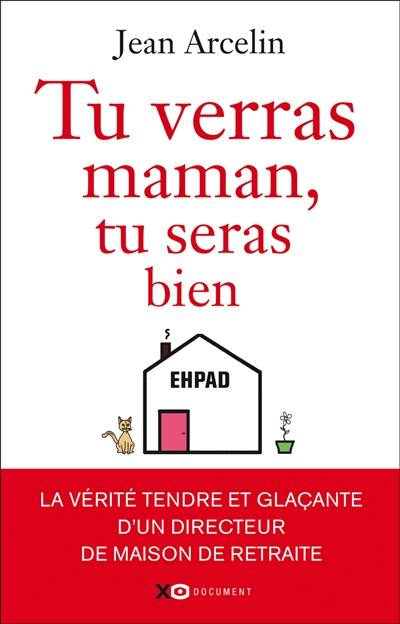 Tu verras maman, tu seras bien