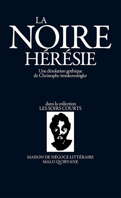 La noire hérésie