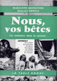 Nous, vos bêtes : les animaux dans la maison