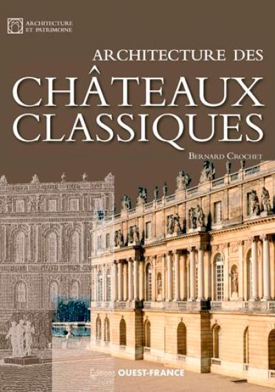 Architecture des châteaux classiques Architecture des châteaux classiques