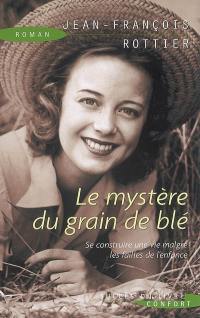 Le mystère du grain de blé