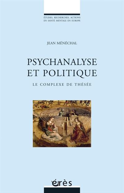 Psychanalyse et politique : le complexe de Thésée