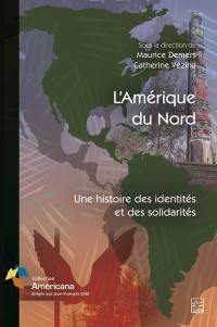 L'Amérique du Nord : histoire des identités et des solidarités