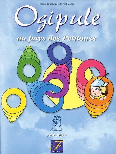 Ogipule au pays des Petitouss Ogipule au pays des Petitouss