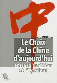 Le choix de la Chine d'aujourd'hui : entre la tradition et l'Occident