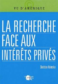 La recherche face aux intérêts privés