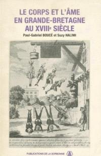 Le Corps et l'âme en Grande-Bretagne au XVIIIe siècle : actes