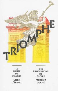 Triomphe : des processions de gloire, Frédéric Coché