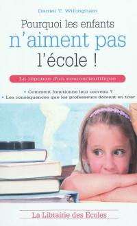 Pourquoi les enfants n'aiment pas l'école !