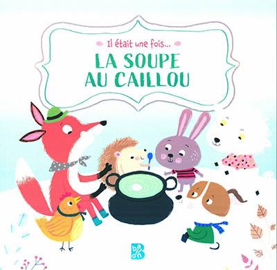 La soupe au caillou