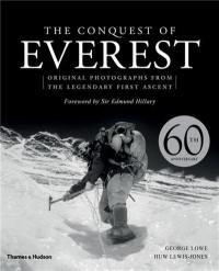 The Conquest of Everest : Unseen Photographs from the Legendary 1953 Expedition