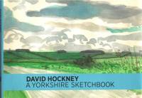 David Hockney A Yorkshire Sketchbooks