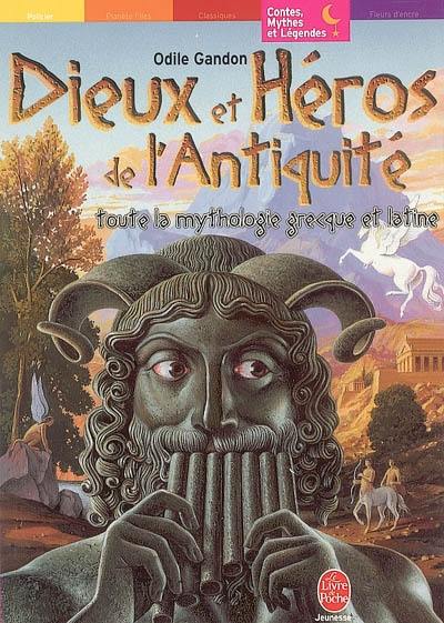 Dieux et héros de l'Antiquité : toute la mythologie grecque et latine