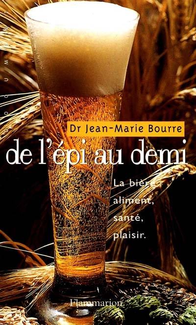 De l'épi au demi : la bière, aliment, santé, plaisir