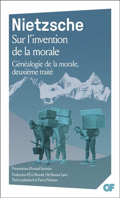 Sur l'invention de la morale : Généalogie de la morale, deuxième traité