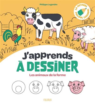 J'apprends à dessiner les animaux de la ferme