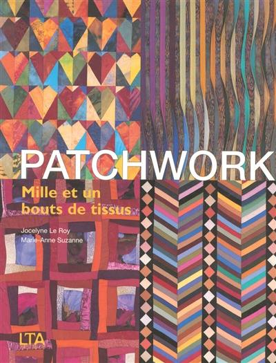 Patchwork, mille et un bouts de tissus