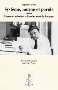 Système, norme et parole. Forme et substance dans les sons du langage