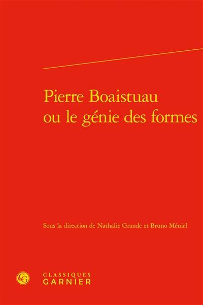 Pierre Boaistuau ou Le génie des formes