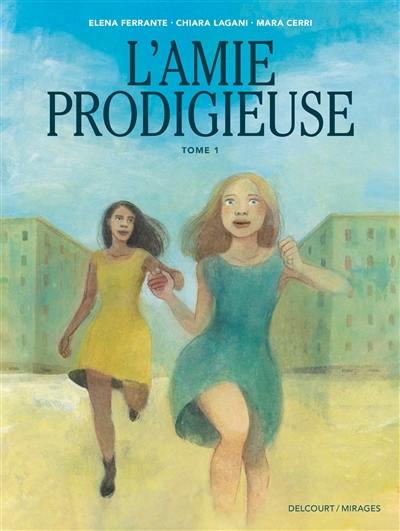 L'amie prodigieuse. Vol. 1