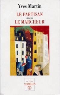 Le partisan. Le marcheur