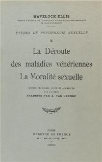 Etudes de psychologie sexuelle. Vol. 5. La déroute des maladies vénériennes, la moralité sexuelle