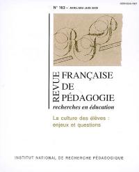 Revue française de pédagogie, n° 163. La culture des élèves : enjeux et questions