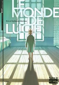 Le monde de Lucie. Vol. 1