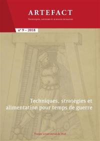 Artefact, n° 9. Techniques, statégies et alimentation pour temps de guerre