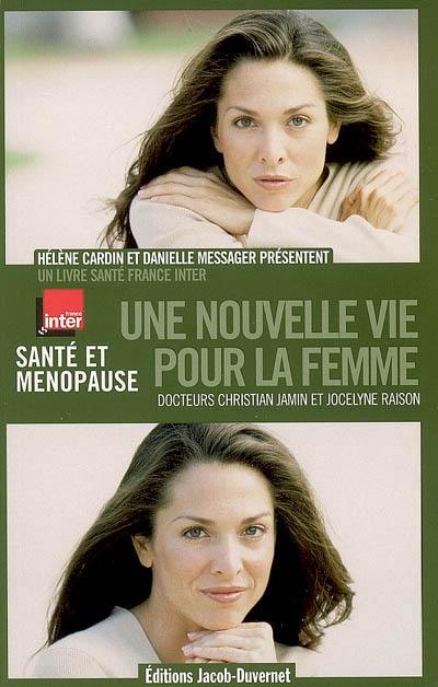 Une nouvelle vie pour la femme : santé et ménopause